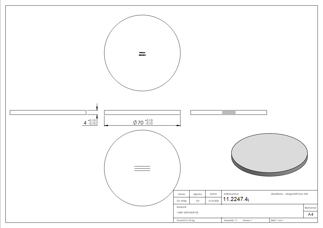 Ronde - Masse- Ø 70x4 mm - mit Laengsschliff - V2A-11-2247.4