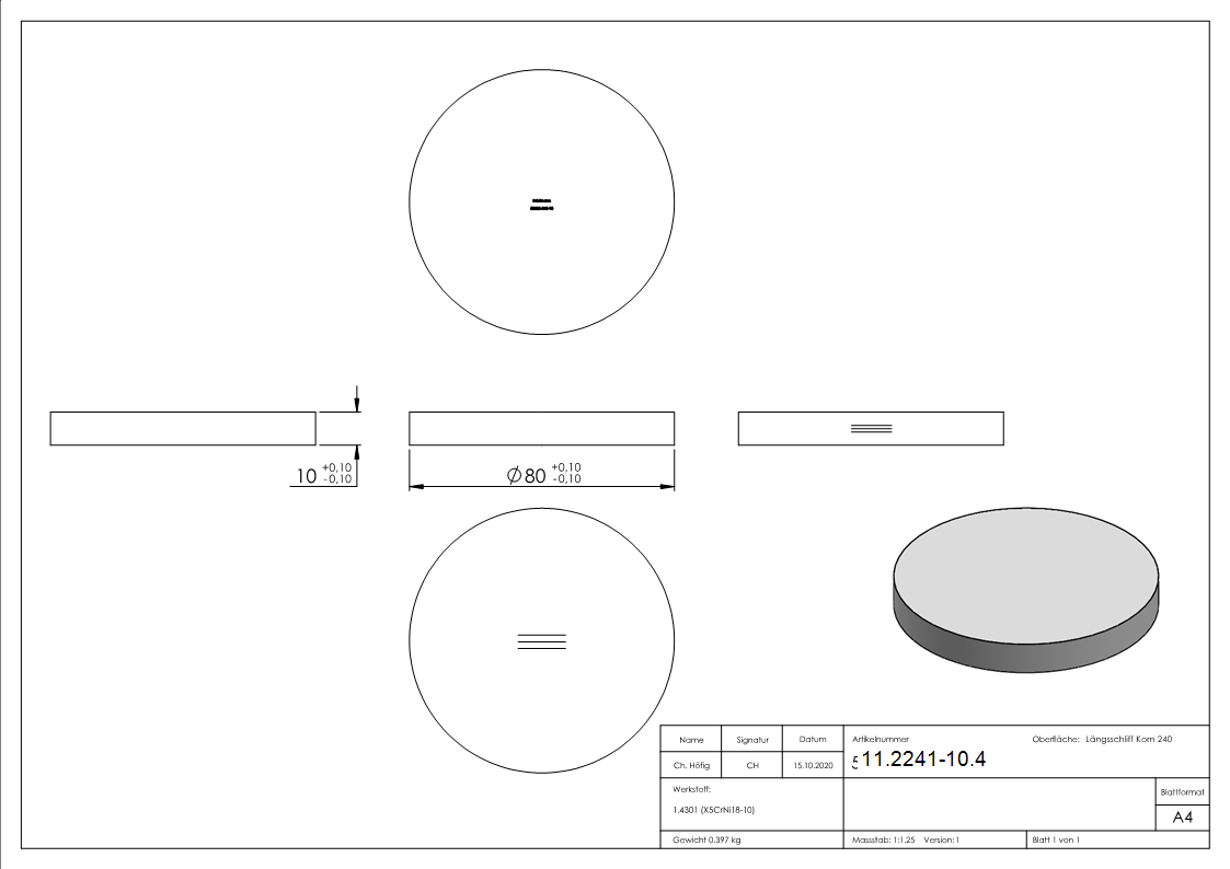 Ronde - Masse- Ø 80x10 mm - mit Laengsschliff - V2A-11-2241-10.4